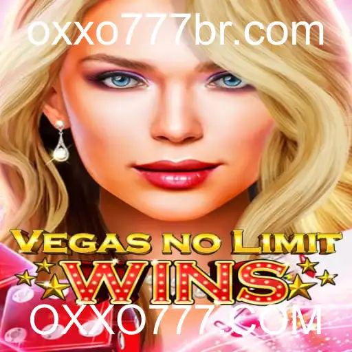 VegasNoLimitWins: Descubra a Emoção do Jogo Revolucionário em OXXO777.COM